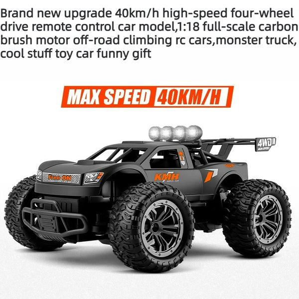 Cool Stuff Funny Gift-40km/h High-speed 4WD Rc Truck,Remote Control Car,1:18 Climb Off-road Rc Cars,Monster Truck,Toys for Kids